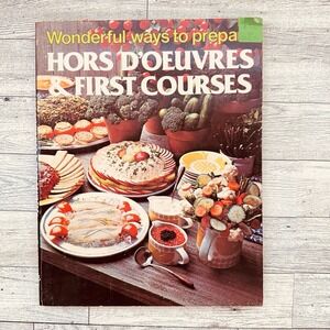 Wonderful Ways to Prepare Hors D'Oeuvres & First Courses 1978 Softcover Cookbook